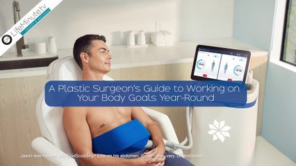 A Plastic Surgeon's Guide to Working on Your Body Goals Year-Round
