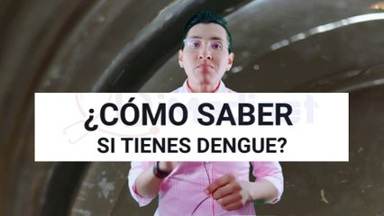 ▶ DIAGNÓSTICO DE DENGUE | ¿CÓMO SABER SI TIENES DENGUE?