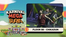 Floor 88 - Chikadun (LIVE) | Konsert Karnival Mega SURIA