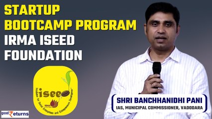 Startup Tips | Startup Bootcamp Program | IRMA ISEED FOUNDATION | GoodReturns