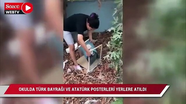 Skandal olay: Türk Bayrağı, Atatürk posterleri yerlere atıldı