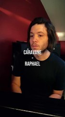 « Caravane » Raphael