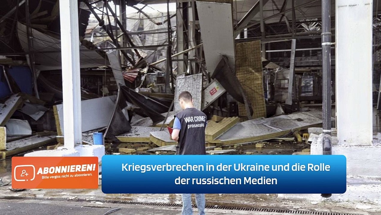 Kriegsverbrechen in der Ukraine und die Rolle der russischen Medien