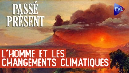 Le nouveau Passé-Présent : Histoire de l'Humanité et Histoire du climat