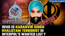 Canada-India: Khalistani member Karanvir Singh issued Red Corner Notice by Interpol | Oneindia News