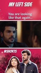 You Are Looking Like That Again... - Sol Yanım | My Left Side