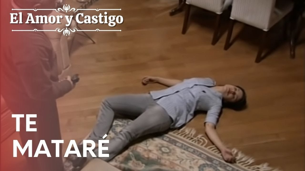 Te mataré | Amor y Castigo - Episodio 18