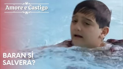 Baran si salverà? | Amore e Castigo - Episodio 8