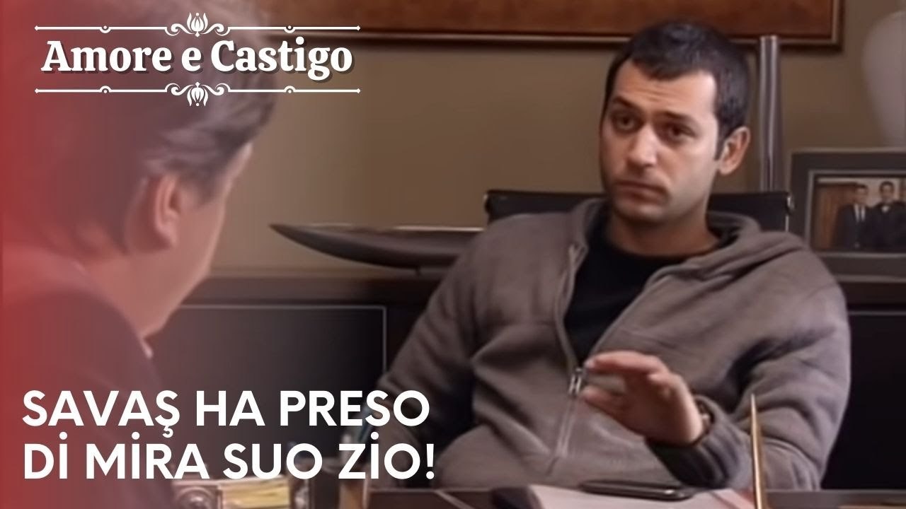 Savaş ha preso di mira suo zio! | Amore e Castigo - Episodio 8