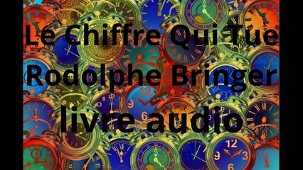 Le Chiffre Qui Tue de Rodolphe Bringer livre audio