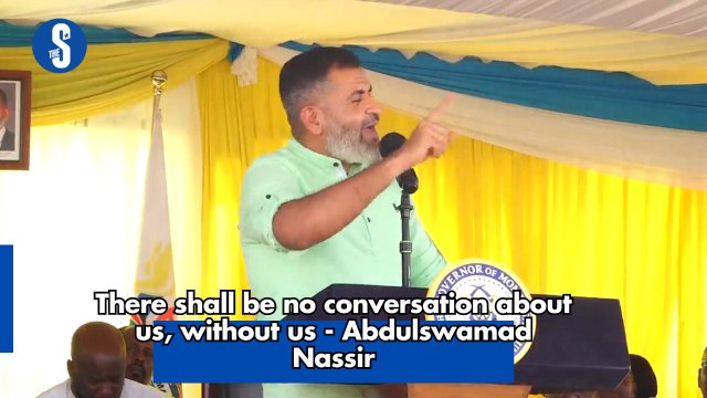 There shall be no conversation about us, without us - Abdulswamad Nassir