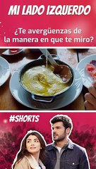 ¿Te avergüenzas de la manera en que te miro? | Sol Yanım - Mi Lado İzquierdo