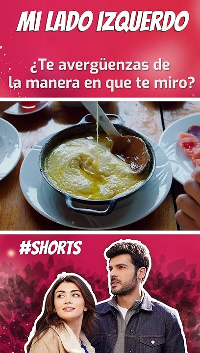 ¿Te avergüenzas de la manera en que te miro? | Sol Yanım - Mi Lado İzquierdo