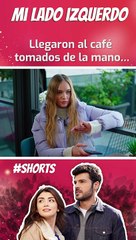 Llegaron al café tomados de la mano…  | Sol Yanım - Mi Lado İzquierdo