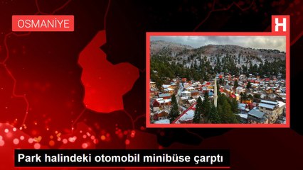 Park halindeki otomobil minibüse çarptı