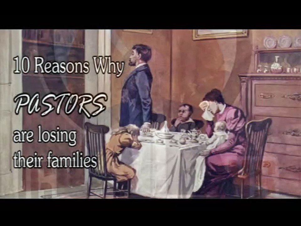 Individual 10 Reasons Why Pastors Lose their Families Edited