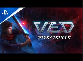 VED | Story Trailer - PS4 Games