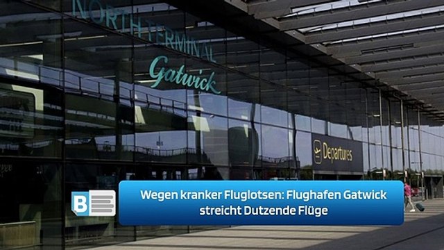Wegen kranker Fluglotsen: Flughafen Gatwick streicht Dutzende Flüge