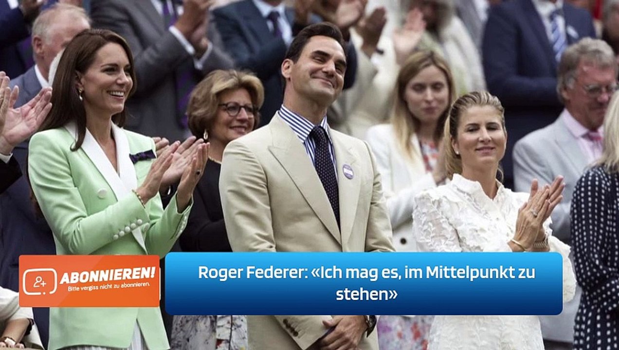 Roger Federer: «Ich mag es, im Mittelpunkt zu stehen»