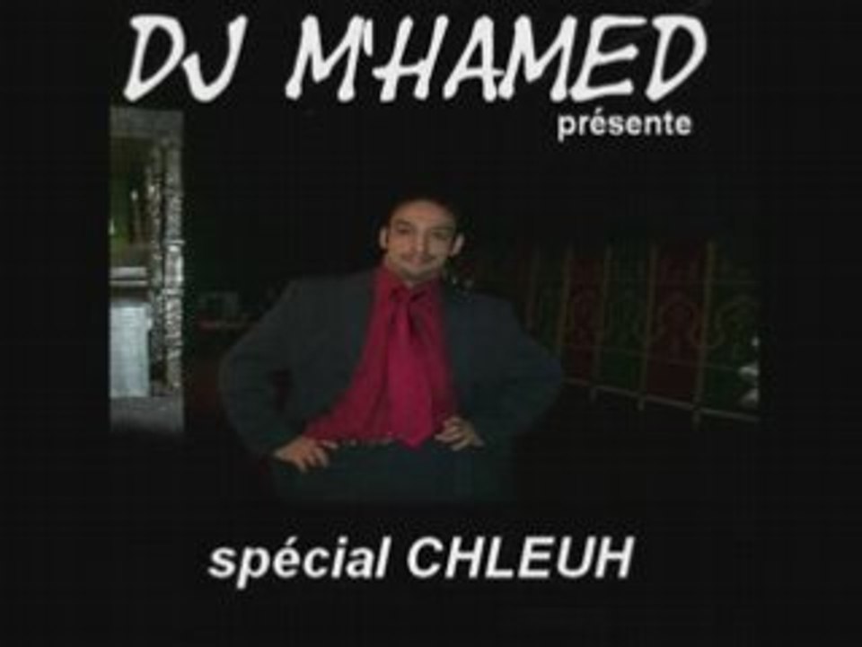Spécial chleuh chabbi  bourgoune