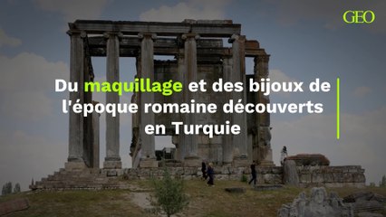 Du maquillage et des bijoux de l'époque romaine découverts en Turquie