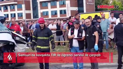 Samsun'da tır öğrenci servisi ile çarpıştı: 1 ölü, 6 yaralı