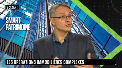 SMART PATRIMOINE - Le financement des opérations immobilières dites complexes