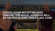 Speculation mounting that Dwayne ‘The Rock’ Johnson will be on Perth WWE wrestling card