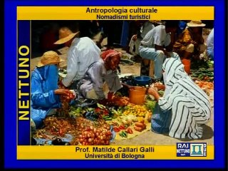 Antropologia culturale - Lez 16 - Nomadismi turistici
