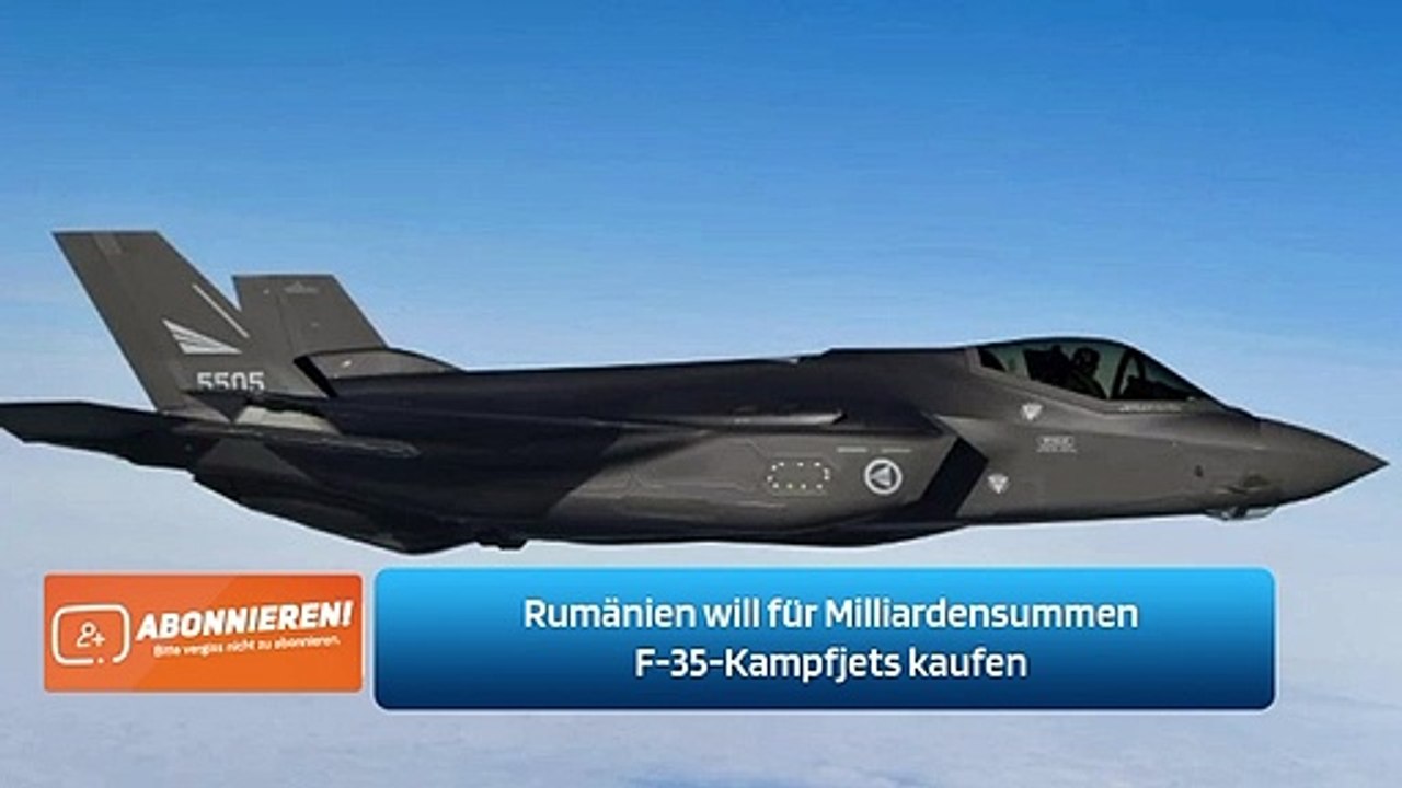 Rumänien will für Milliardensummen F-35-Kampfjets kaufen