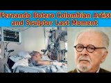 How Did Fernando Botero Has Died? || Fernando Botero Colombian Artist and Sculptor Passed Away 91