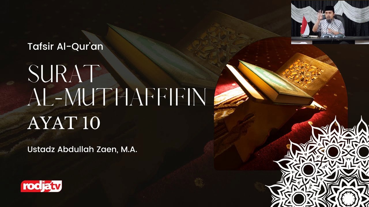 Ustadz Abdullah Zaen: TAFSIR QS Al-Muthaffifin ayat 10