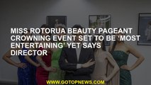 Mrs. Rotorua Beauty Pageant Crowning Event is set as 'the most fun'.