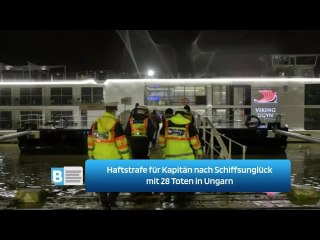 Haftstrafe für Kapitän nach Schiffsunglück mit 28 Toten in Ungarn