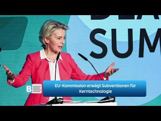 EU-Kommission erwägt Subventionen für Kerntechnologie