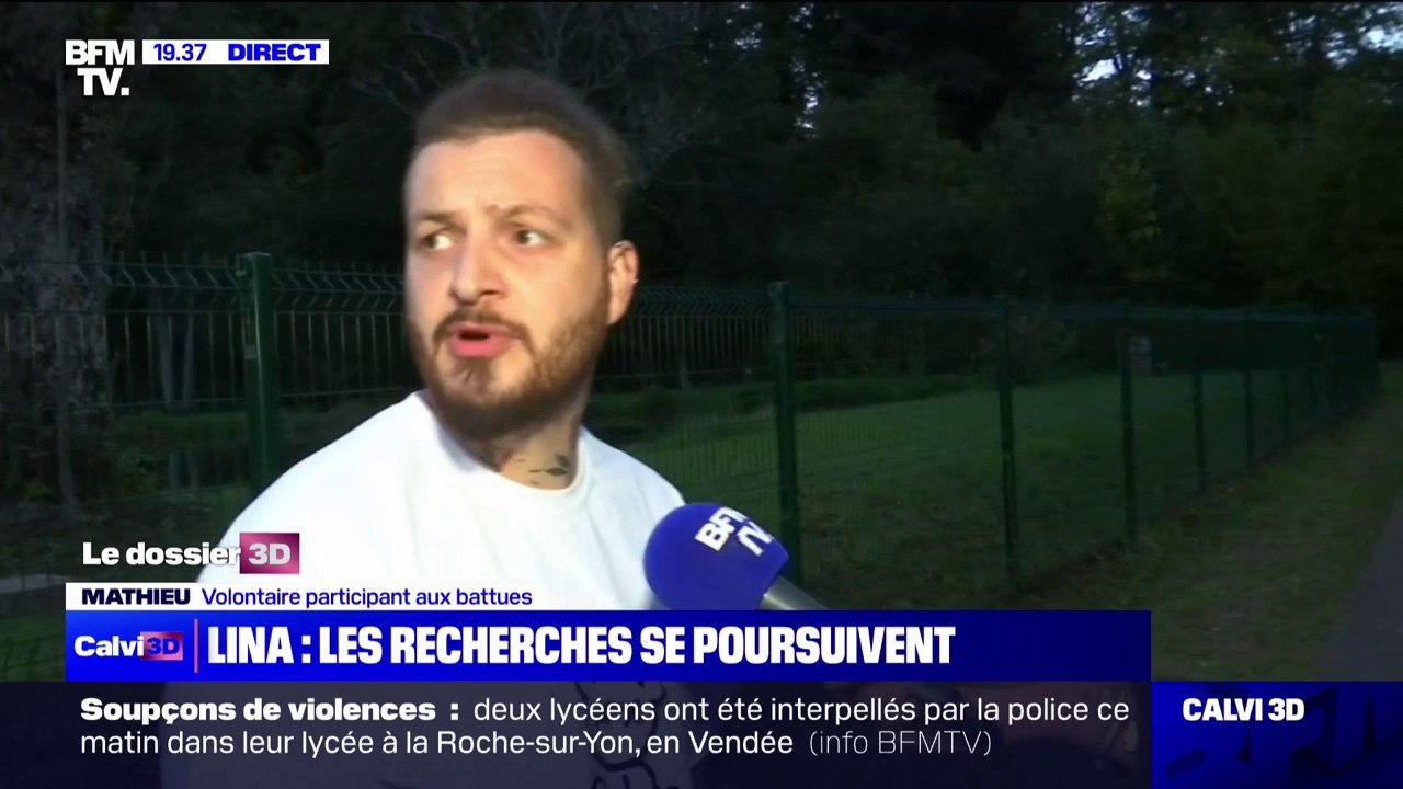 Disparition de Lina: "On a envie que ça se termine bien, donc on cherche au maximum", explique Mathieu, un volontaire ayant participé aux battues pour retrouver la jeune fille