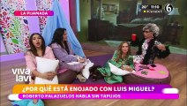 Roberto Palazuelos revela porque está enojado con Luis Miguel