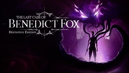 The Last Case of Benedict Fox Definitive Edition Official PS5 Reveal Trailer