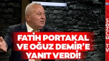 Cemal Enginyurt Fatih Portakal ve Oğuz Demir'in 'Seçim' Çıkışına Böyle Yanıt Verdi!
