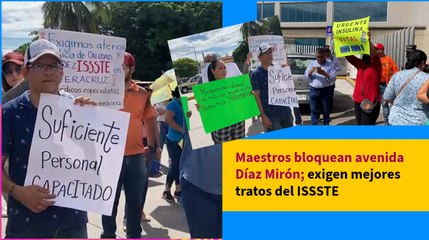 Maestros bloquean avenida Díaz Mirón; exigen mejores tratos del ISSSTE
