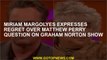 Miriam Margolyes regrets the question of Matthew Perry in Graham Norton Show