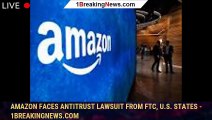 Amazon faces antitrust lawsuit from FTC, U.S. states - 1breakingnews.com