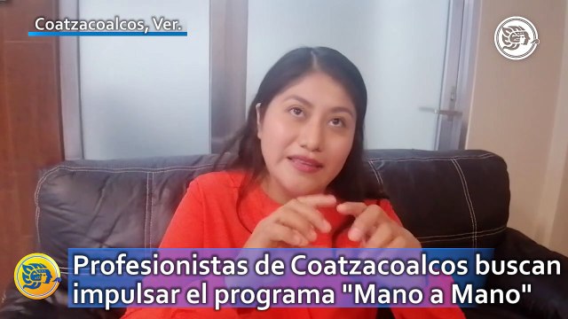 Profesionistas de Coatzacoalcos buscan impulsar el programa Mano a Mano en todo México ¿de qué trata el proyecto?