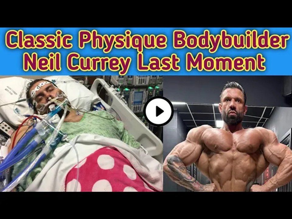 How Did Bodybuilder Neil Currey Has Died? || Bodybuilder Neil Currey ...