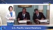 U.S. Recognizes Two Pacific Nations at Washington Forum