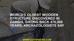 Archaeologists, the oldest wooden structure of the world dating back 476,000 years, based on 476,000
