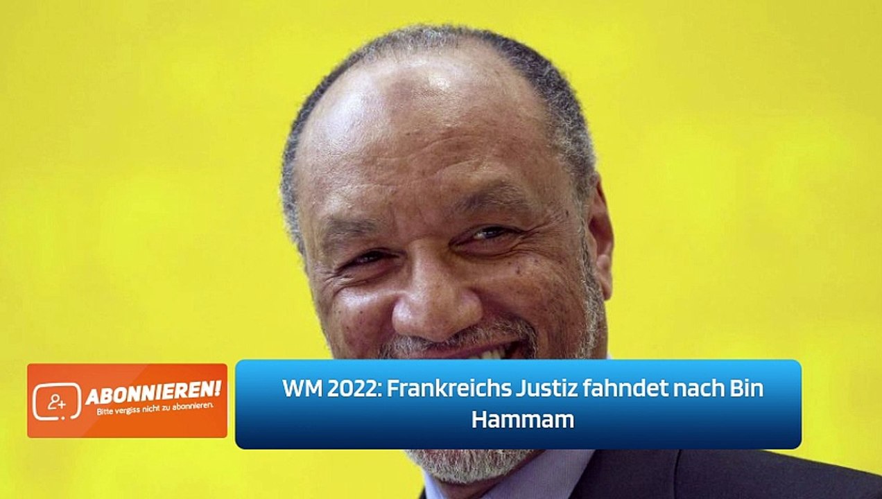 WM 2022: Frankreichs Justiz fahndet nach Bin Hammam