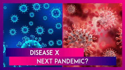 ‘Disease X’ Likely To Be 20 Times Deadlier Than Covid-19, Could Be New Pandemic, Says Health Experts
