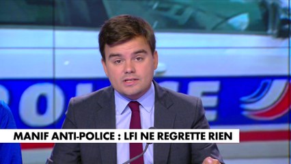 L'édito de Gauthier Le Bret : «Manifestation anti-police : LFI ne regrette rien»