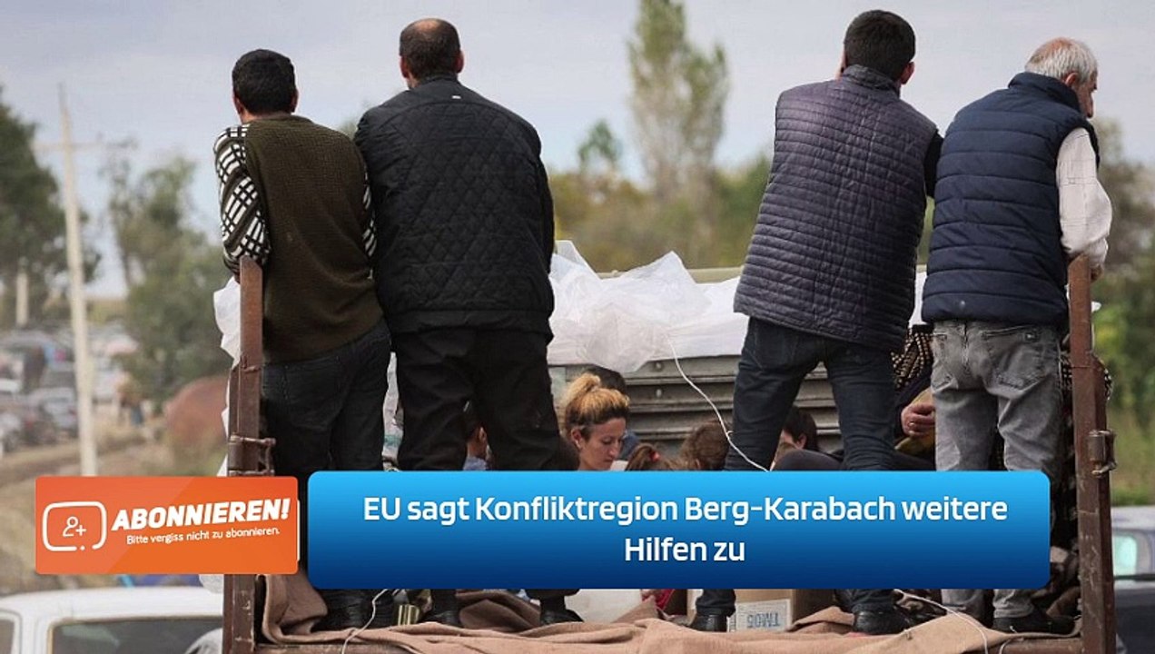 EU sagt Konfliktregion Berg-Karabach weitere Hilfen zu